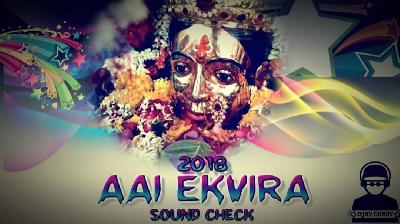 AAI EKVIRA-SOUND CHECK DJAY CANDY GHARAT